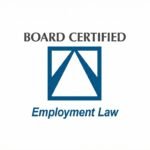 Board Certified in Employment Law
